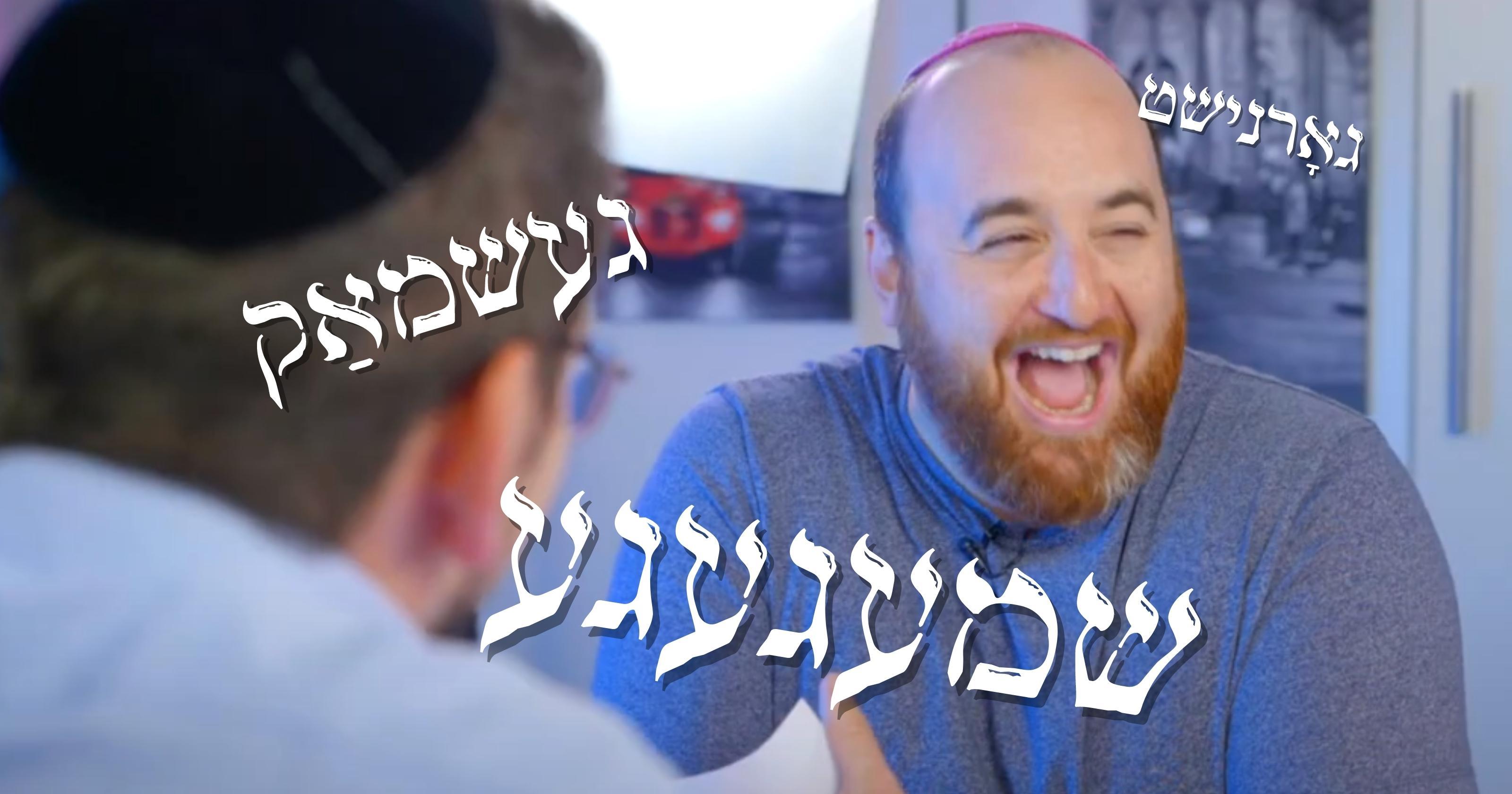 Funniest Yiddish-Isms